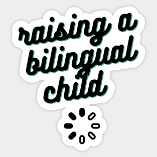 Raising a Bilingual Child Sticker